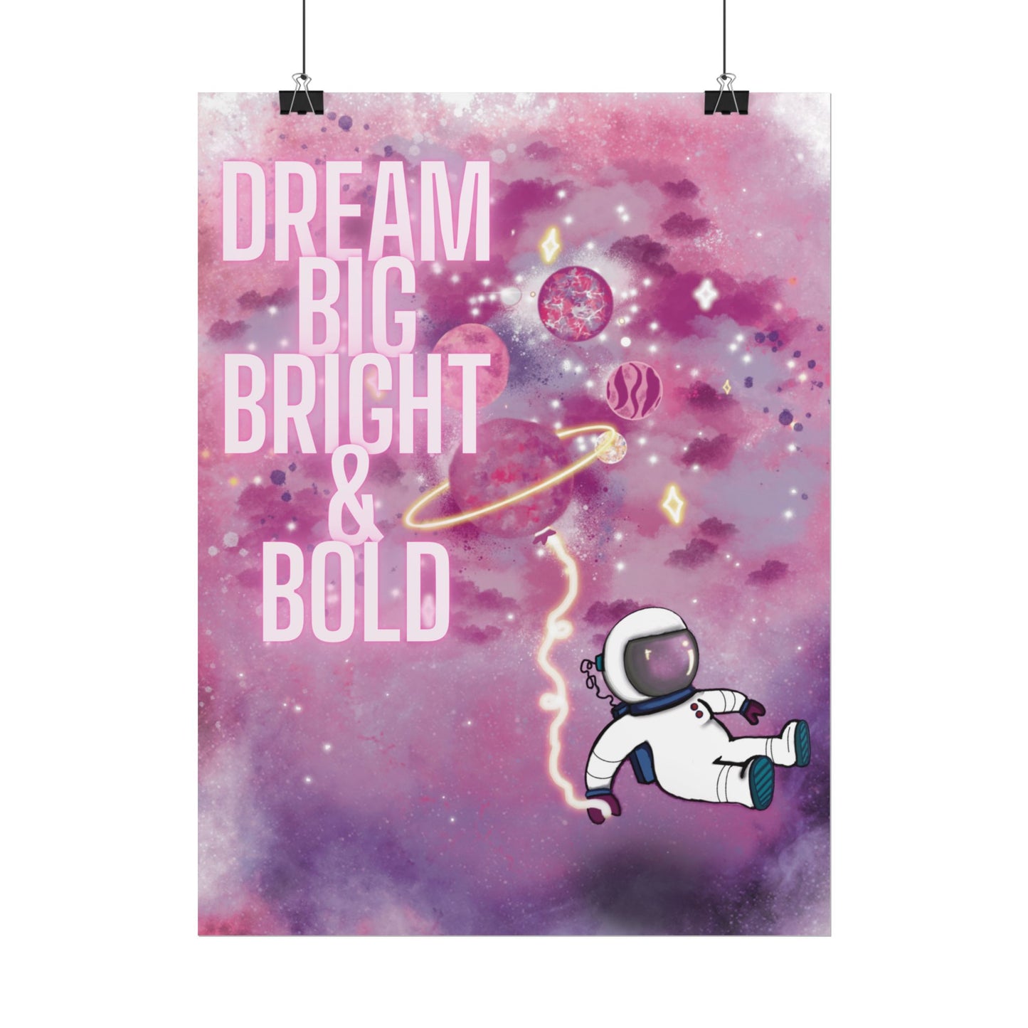 Dream Big Bright & Bold Astronaut Poster – Pink Galaxy Wall Art, Space Aesthetic Print, Motivational Decor