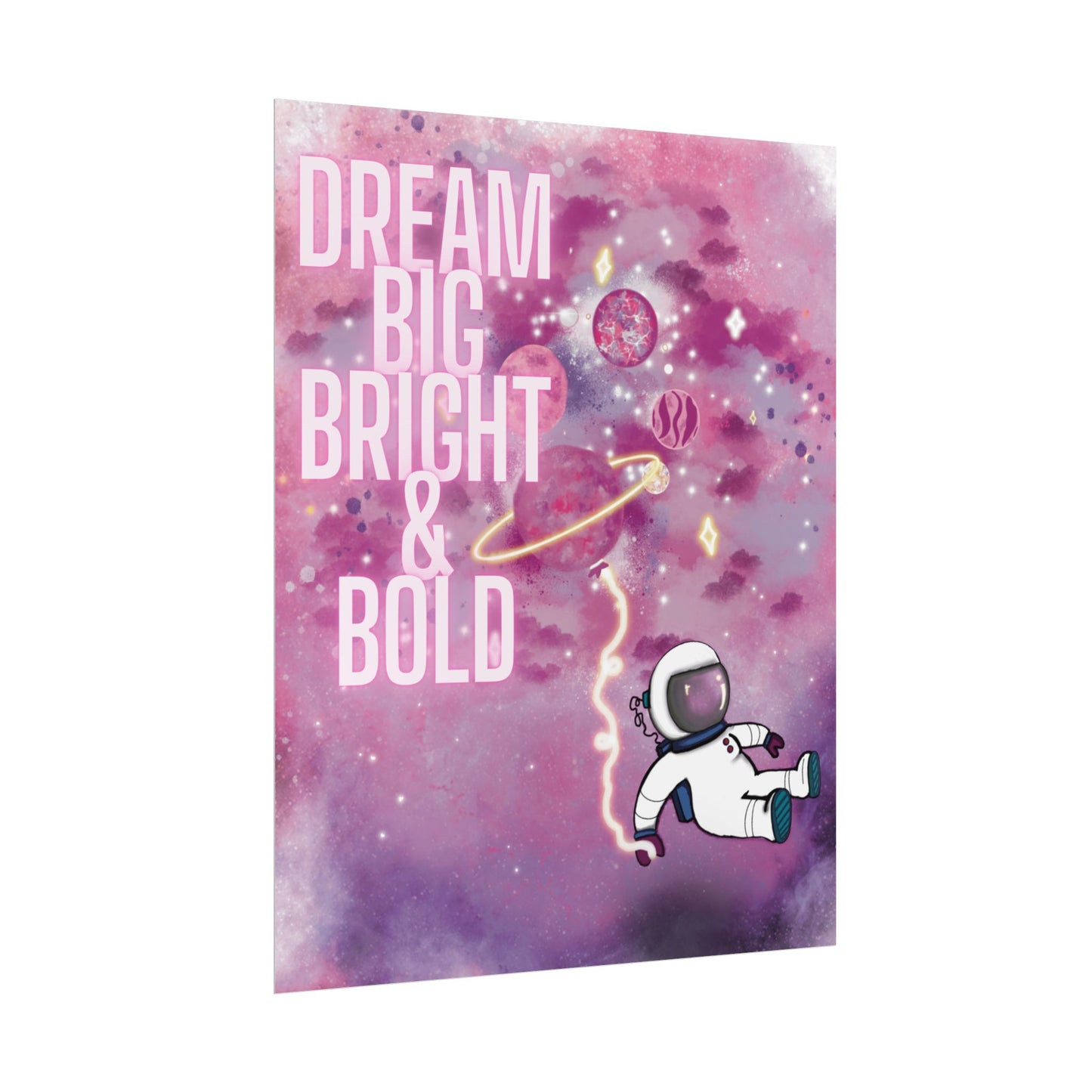 Dream Big Bright & Bold Astronaut Poster – Pink Galaxy Wall Art, Space Aesthetic Print, Motivational Decor