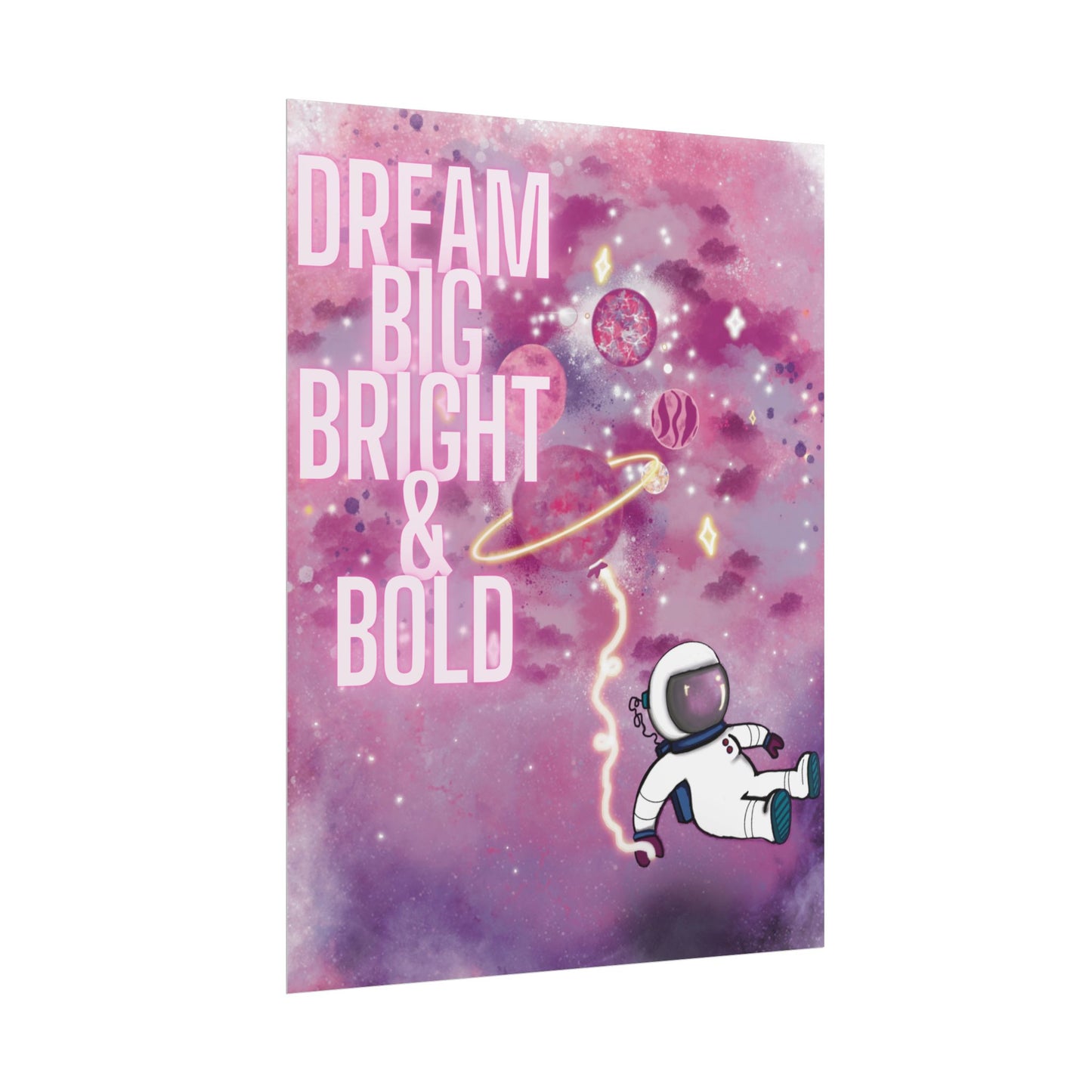 Dream Big Bright & Bold Astronaut Poster – Pink Galaxy Wall Art, Space Aesthetic Print, Motivational Decor