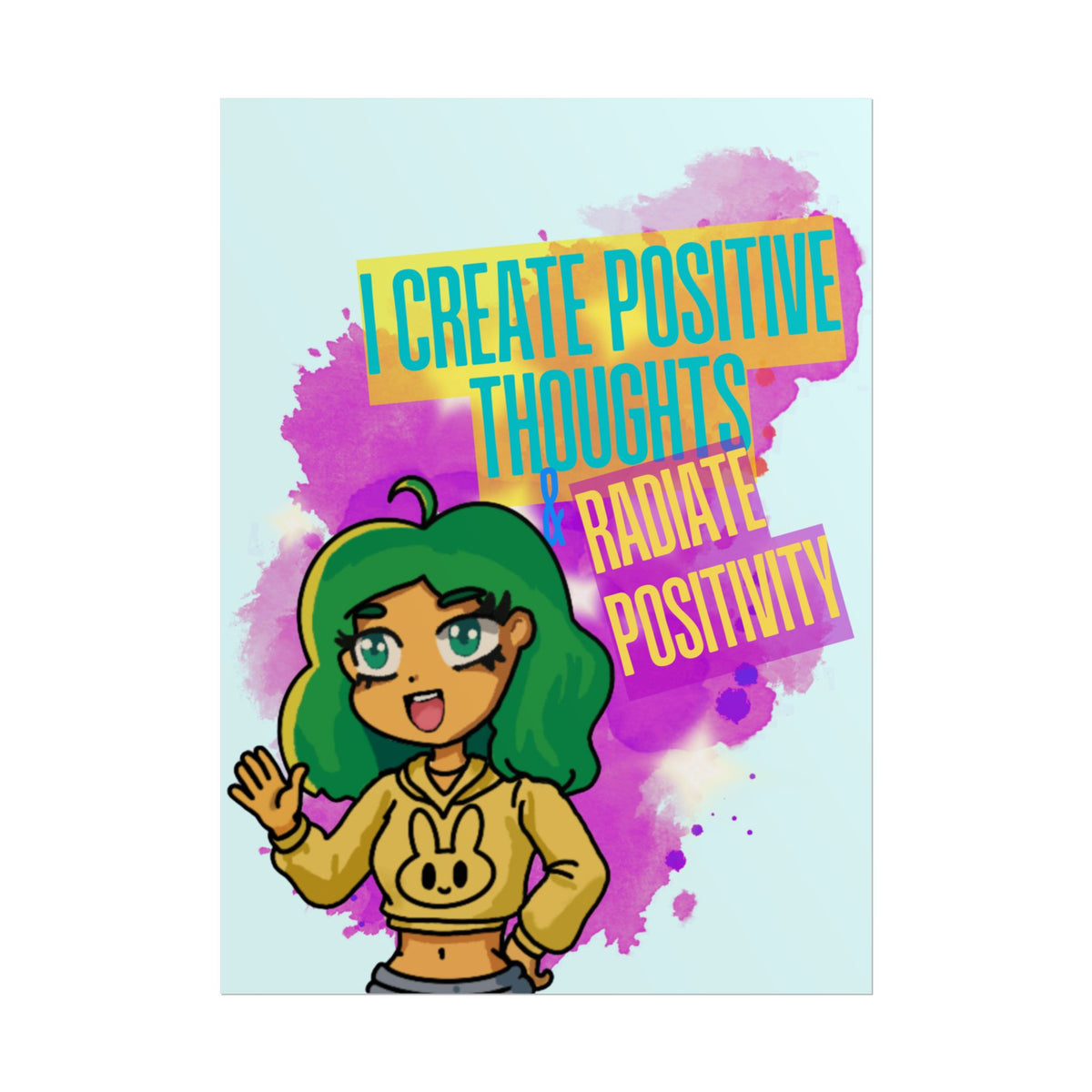 Positive Vibes Poster — "I Create Positive Thoughts, Radiate Positivity" Inspirational Wall Art
