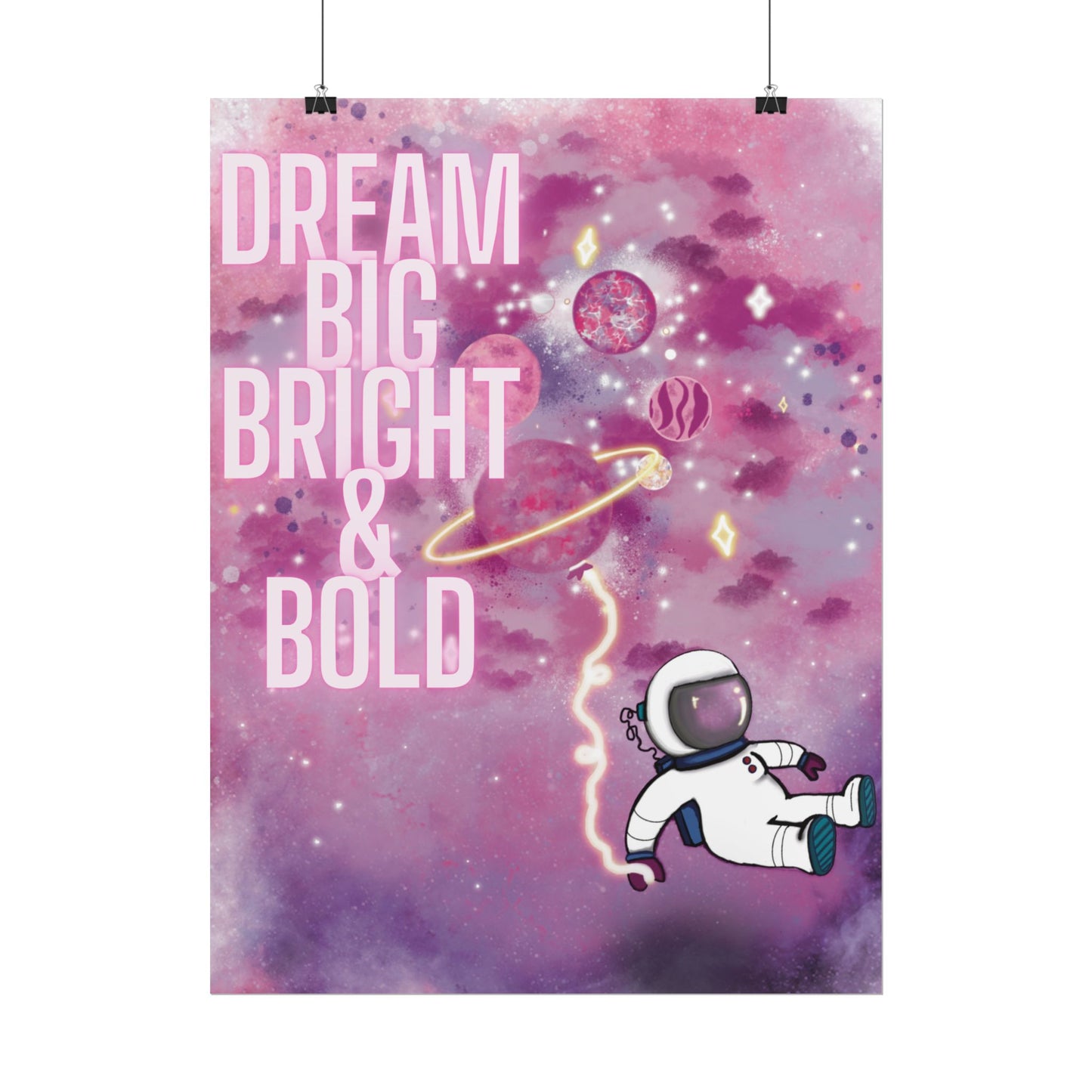 Dream Big Bright & Bold Astronaut Poster – Pink Galaxy Wall Art, Space Aesthetic Print, Motivational Decor