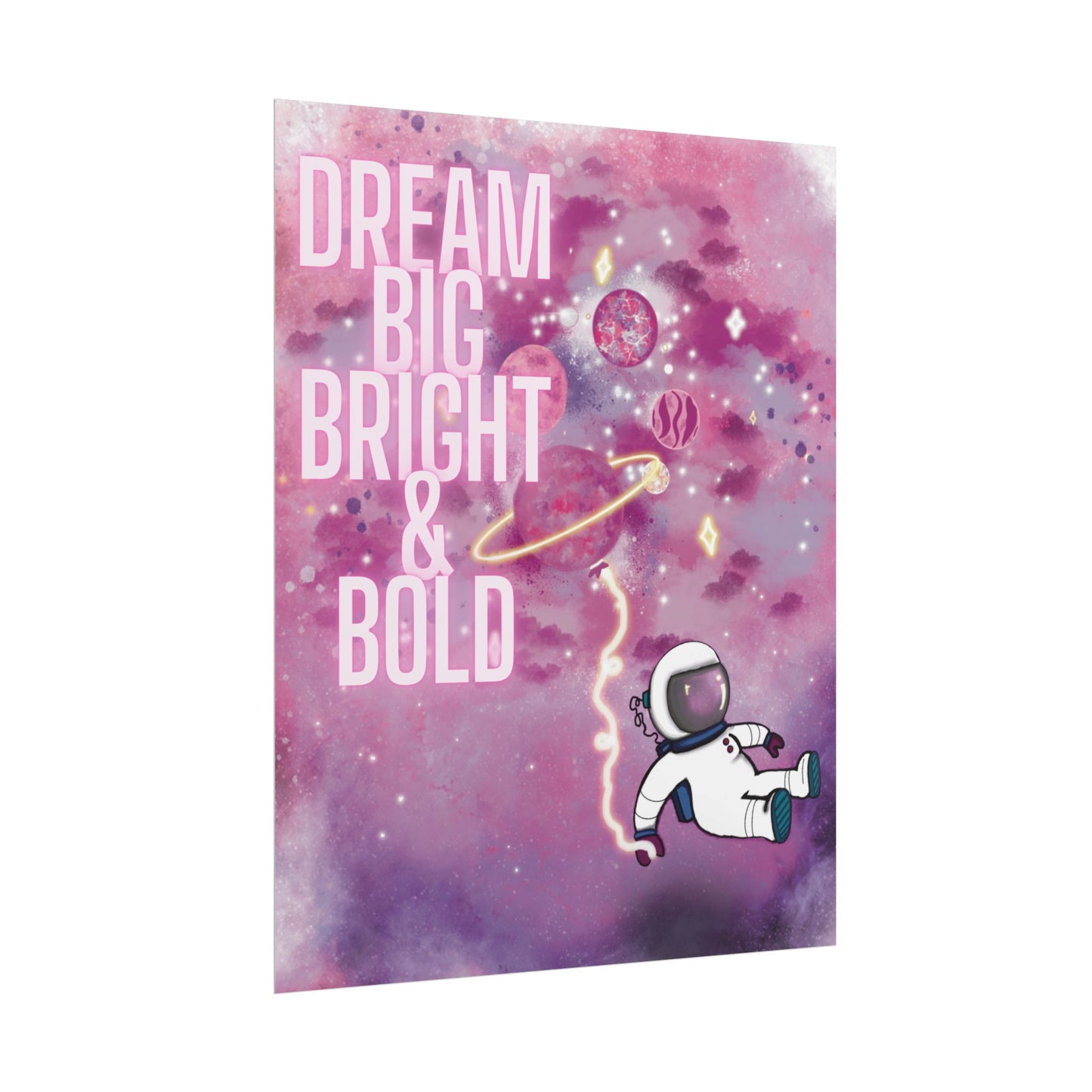 Dream Big Bright & Bold Astronaut Poster – Pink Galaxy Wall Art, Space Aesthetic Print, Motivational Decor