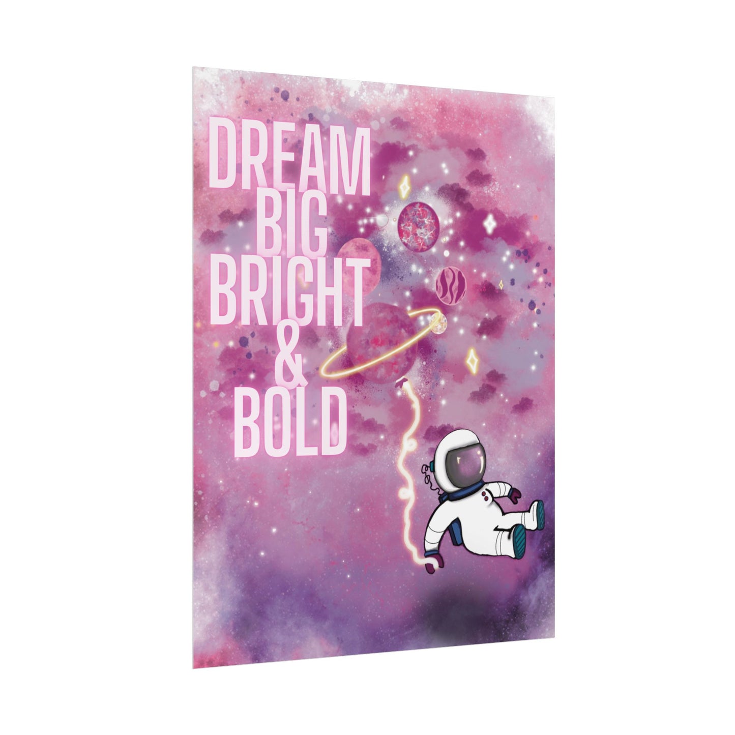 Dream Big Bright & Bold Astronaut Poster – Pink Galaxy Wall Art, Space Aesthetic Print, Motivational Decor
